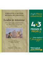 Lealtà in tensione. Un carteggio protestante tra Ferrara e l'Europa (1537-1564)