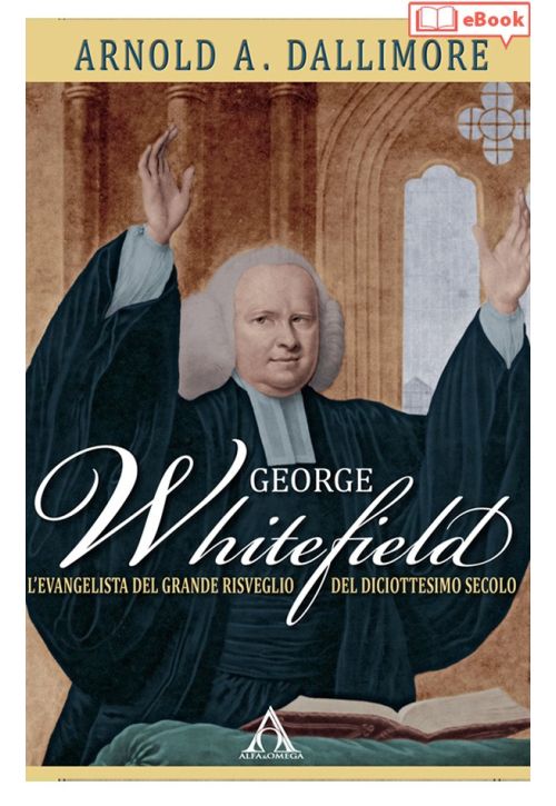 George Whitefield. L’evangelista del Grande Risveglio (eBook)