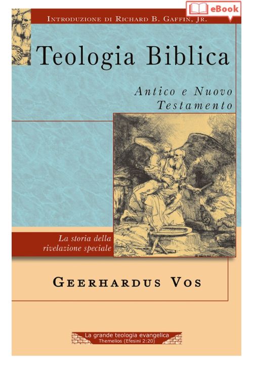 Teologia biblica. Antico e Nuovo Testamento (eBook)
