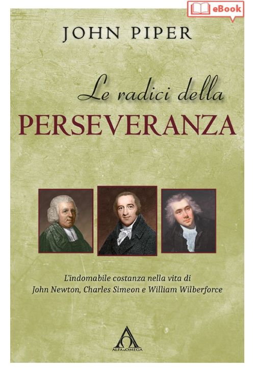 Le radici della perseveranza. L’indomabile costanza... (eBook)