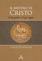 Il mistero di Cristo. Il suo patto e il suo regno