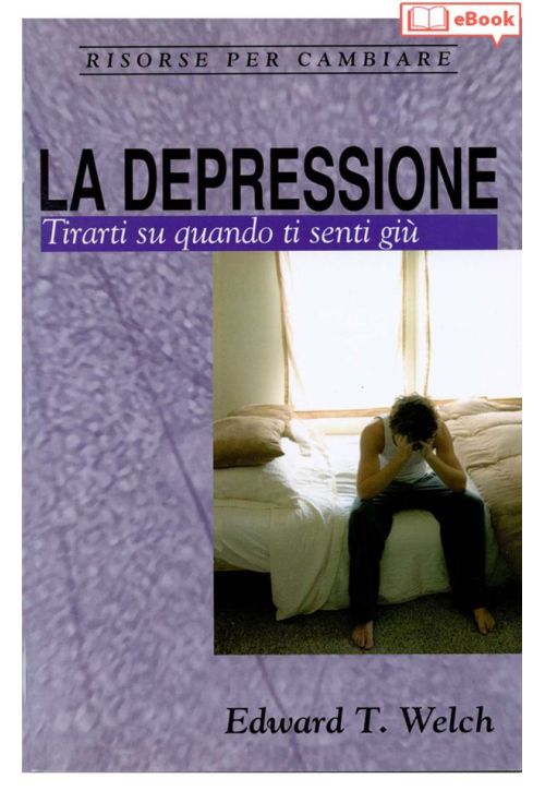 La depressione. Tirarti su quando ti senti giù (eBook)