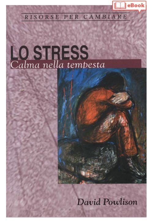 Lo stress. Calma nella tempesta (eBook)