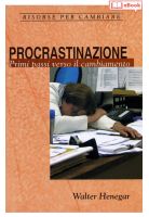 Procrastinazione. Primi passi verso il cambiamento (eBook)