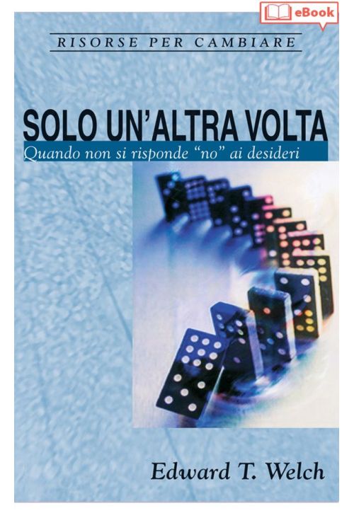 Solo un'altra volta. Quando non si risponde NO ai desideri (eBook)