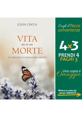 Vita per la sua morte. Un trattato sull'espiazione limitata Vita per la sua morte. Un trattato sull'espiazione limitata