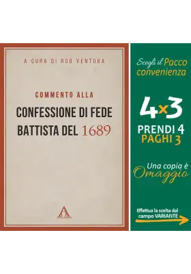 Commento alla Confessione di fede battista del 1689 Commento alla Confessione di fede battista del 1689