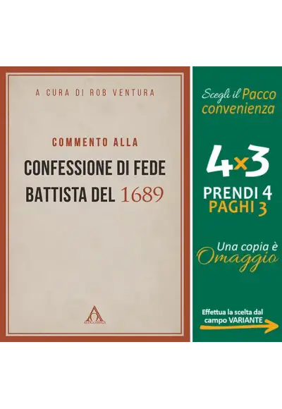 Commento alla Confessione di fede battista del 1689 Commento alla Confessione di fede battista del 1689