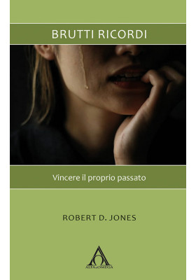 Brutti ricordi. Vincere il proprio passato