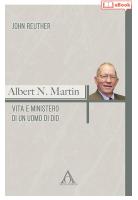 Albert N. Martin. Vita e ministero di un uomo di Dio