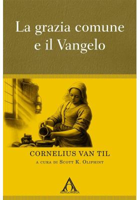 La grazia comune e il Vangelo