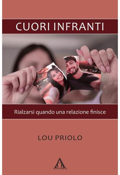 Cuori infranti. Rialzarsi quando una relazione finisce