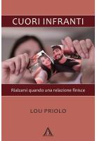 Cuori infranti. Rialzarsi quando una relazione finisce