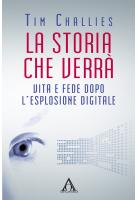 copy of La storia che verrà. Vita e fede dopo l'esplosione digitale