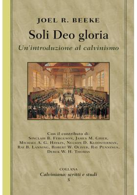 copy of Soli Deo gloria. Un'introduzione al calvinismo