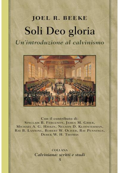 copy of Soli Deo gloria. Un'introduzione al calvinismo