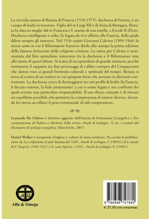 Lealtà in tensione. Un carteggio protestante tra Ferrara e l'Europa (1537-1564)