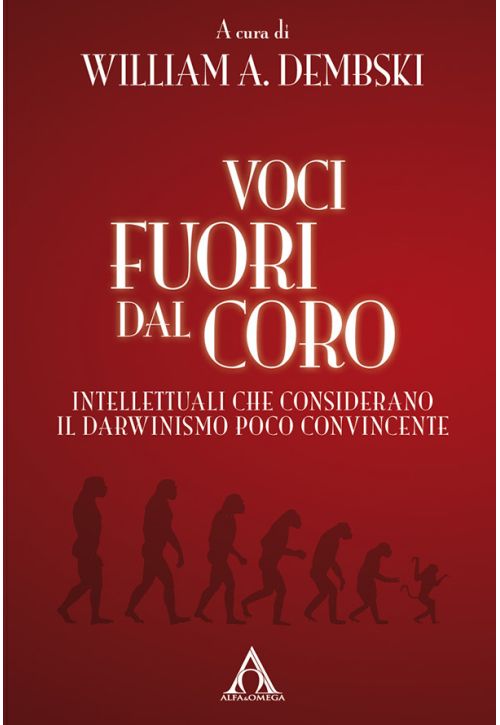 Voci fuori dal coro. Intellettuali che considerano il darwinismo poco convincente