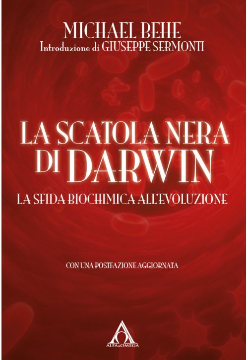 La scatola nera di Darwin. La sfida biochimica all’evoluzione