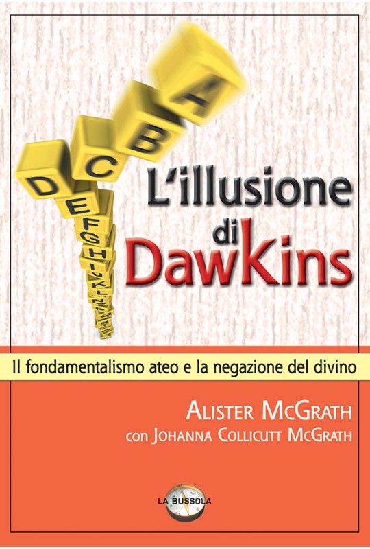 L'illusione di Dawkins. Il fondamentalismo ateo e la negazione del divino