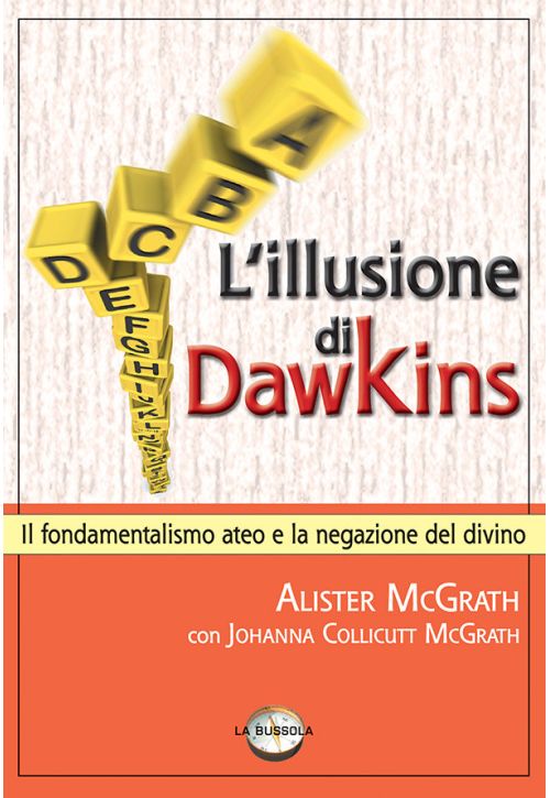 L'illusione di Dawkins. Il fondamentalismo ateo e la negazione del divino